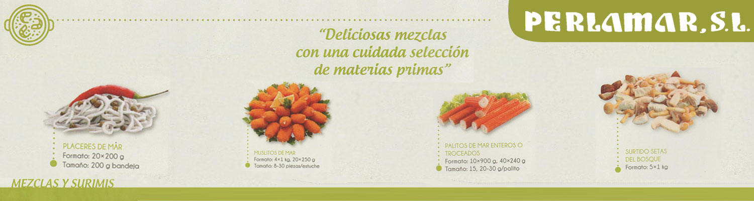 Perlamar S.L. distribuidor de mezclas y surimis para hosteleria Perlamar S.L. distribuidor de mezclas y surimis para hosteleria